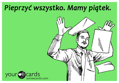 pieprzyc-wszystko-mamy-piatek_56401.gif