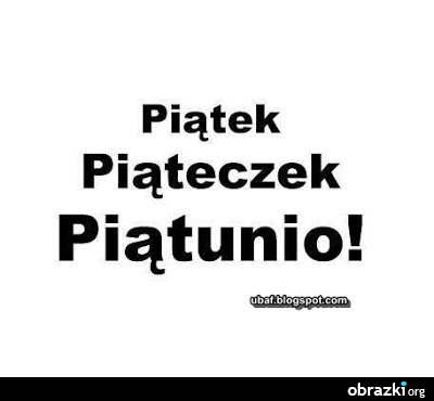 smieszne-obrazki-i-gify-piatek-piateczek-piatunio.JPEG