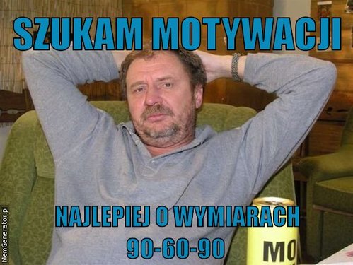 szukam-motywacji-najlepiej-o-wymiarach-90-60-90-pl-088bba.jpg